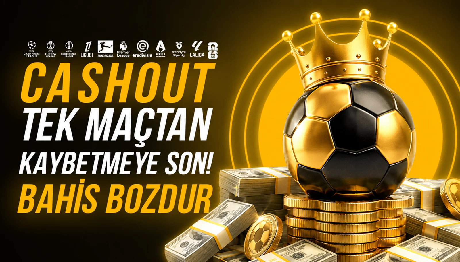 Cashout: tek maçtan kaybetmeye son, bahis bozdur duyurusu